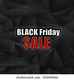Vector Black Friday Sticker  on Dark Halftone Background. Black Dots Pattern. Dark Shopping Label. Special Marketing Promotion
