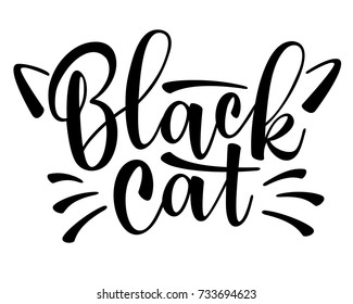 Vector black lettering Black cat with cute cat whiskers. Sketch drawing kitten slogan poster
