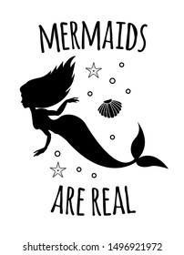 Vector black mermaid silhouette quote with sea elements isolated on white background. Mermaids are real lettering