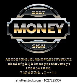 Vector Black Metal Sign Best Money. Set of reflective Golden Alphabet Letters, Numbers and Symbols