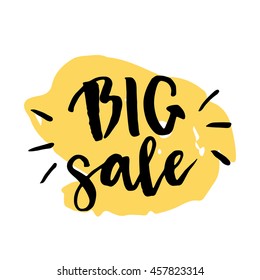Vector black painted sign Big Sale. Modern brush calligraphy. Isolated on white background. Hand drawn lettering element for your design or site.