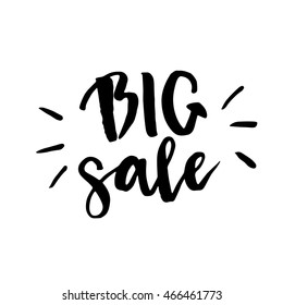 Vector black painted sign Big Sale. Modern brush calligraphy. Isolated on white background. Hand drawn lettering element for your design or site.
