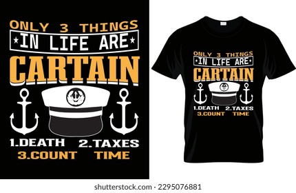 Vector a black shirt with a quote from the movie captain and the words life are certain.