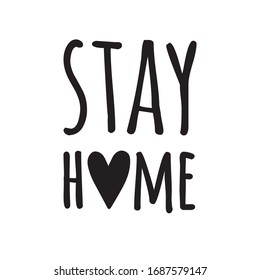 Vector black Stay home Lettering typography poster for self quarine times. Hand letter script motivation print design illustration isolated on white background