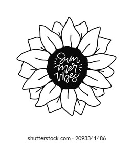 Vector black sunflower illustration. Hand drawn quote Summer vines only. Flower silhouette isolated on white background. Cocept for poster, t shirt print, sticker.