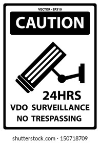 Vector : Black and White Caution Plate For Safety Present By 24HRS VDO Surveillance No Trespassing Text With CCTV Sign Isolated on White Background 
