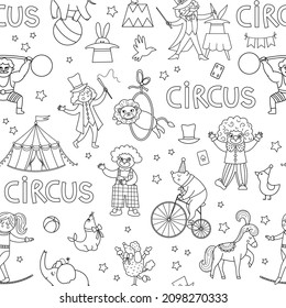 Vector black and white circus seamless pattern. Line repeat background with street show animals, tent, artists. Amusement holiday digital paper or coloring page
