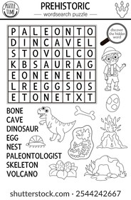 Vector black and white dinosaur wordsearch puzzle for kids. Word search dino line quiz. Educational activity with paleontologist, skeleton, volcano, egg, cave, bone. Cross word with prehistoric scene