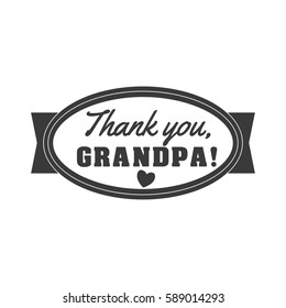 Vector black and white granddad sign illustration. Thank you, grandpa - text for gift. Congratulations label, badge vector.