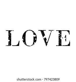 Vector black, white graphic grunge illustration of lettering love with ink blot, brush strokes, drops. Hand drawn paint texture on white background for Valentines Day