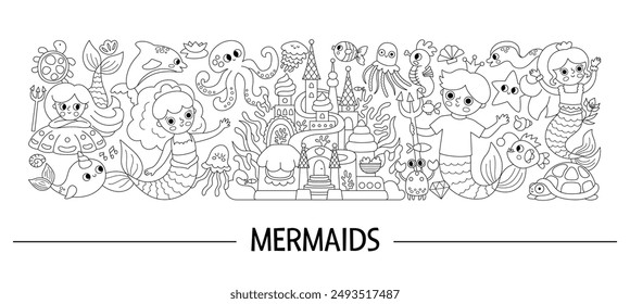 Vector black and white horizontal mermaids set. Underwater line kingdom card template, coloring page with ocean princess, prince. Marine fairytale characters for kids. Cute water border with sirens
