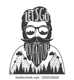 Vector black and white illustration with bearded man in sun glasses, mountains and lettering quote - Let's go on an Adventure. Trendy hipster style greeting card design, inspirational poster 