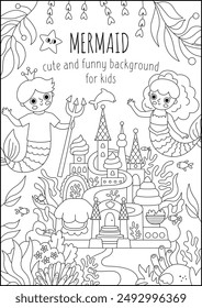 Vector black and white landscape illustration with mermaid and boy with trident, crown. Ocean or sea kingdom line scene with marine princess, prince, castle. Vertical fairytale background
