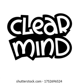 Vector Black And White Lettering Clear Mind