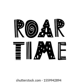 Vector black and white lettering Roar time in the Scandinavian style on a white background. Children's cute scandinavian lettering. Roar. Greeting card, print, invitation, t-shirt.