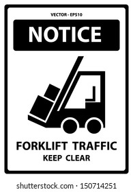 Vector : Black and White Notice Plate For Safety Present By Notice and Forklift Traffic Keep Clear Text With Forklift Sign Isolated on White Background 