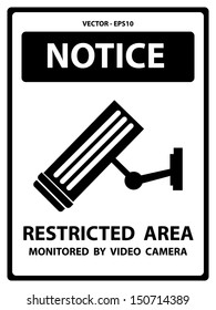 Vector : Black and White Notice Plate For Safety Present By Notice and Restricted Area Monitored by Video Camera Text With CCTV Sign Isolated on White Background 