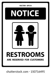 Vector : Black and White Notice Plate For Safety Present By Notice and Restrooms Are Reserved For Customers Text With Unisex Toilet Sign Isolated on White Background 