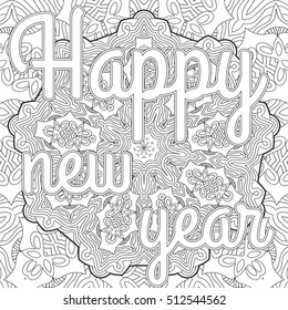 vector black and white pattern. Anti stress coloring book page for adult with tracery and text 'Happy new year'