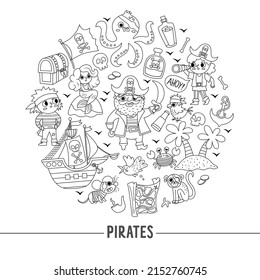 Vector black and white pirate round frame with pirates, ship and animals. Line treasure island card template or marine party design. Cute sea adventures illustration or coloring page

