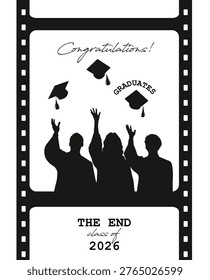Vector black and white poster on the theme of graduation. Congratulations card for graduates on completing their studies. The last frame of film. Class of 2026.