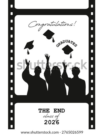 Vector black and white poster on the theme of graduation. Congratulations card for graduates on completing their studies. The last frame of film. Class of 2026.