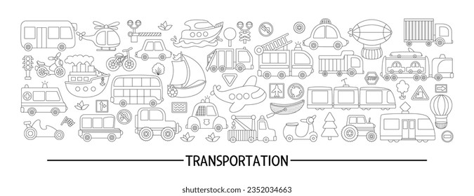 Vector black and white transportation horizontal set with different kinds of transport. Line road trip card template design for banners, invitations. Cute illustration, coloring page with bus, car