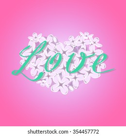 Vector blooming lilac heart with romantic Love text on gradient pink background. Fresh, spring romantic design for greeting, wedding, birthday card