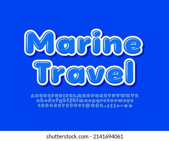 Vector blue emblem Marine Travel with glossy Alphabet Letters, Numbers and Symbols set. Modern creative Font