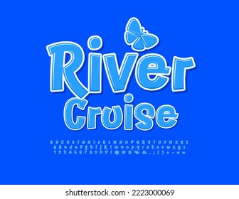 Vector blue emblem River Cruise with decorative butterfly. Funny Bright Font. Glossy Alphabet Letters and Numbers set. 