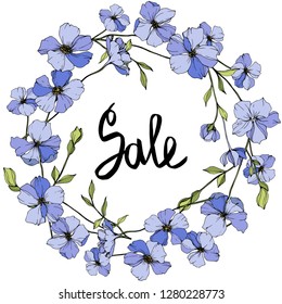 Vector Blue flax. Floral botanical flower. Wild spring leaf wildflower isolated. Engraved ink art. Frame border ornament square.