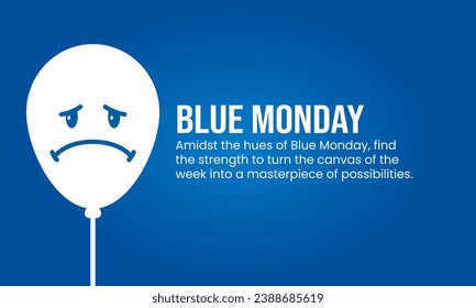 Vector blue Monday greeting with expression. By combining sad elements and the color blue as well as encouraging quotes, it is very suitable to share when facing blue Monday.