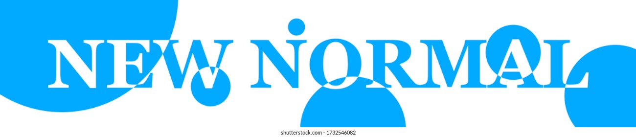 Vector blue new normal text concept word with blue bubbles on white background, illustration