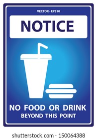 Vector : Blue Notice Plate For Safety Present By Notice and No Food Or Drink Beyond This Point Text With Fast Food Sign Isolated on White Background 