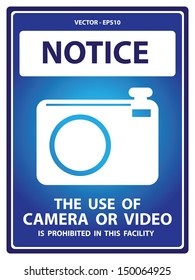 Vector : Blue Notice Plate For Safety Present By Notice and The Use Of Camera Or Video Is Prohibited In This Facility Text With CCTV Sign Isolated on White Background 