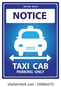 Vector : Blue Notice Plate For Safety Present By Notice and Taxi Cab Parking Only Text With Taxi Sign Isolated on White Background 