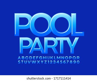 Vector Blue Poster Pool Party. Glossy Gradient Font. Modern Alphabet Letters And Numbers