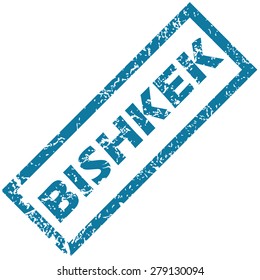 Vector blue rubber stamp with city name Bishkek, isolated on white