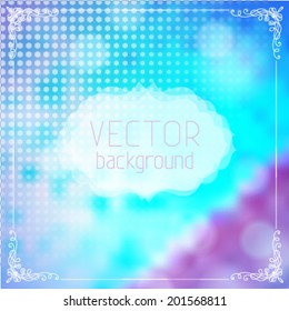 Vector blur background with white badge and bokeh. Blur retro backdrop. Vintage calligraphic frame. There is place for your text.