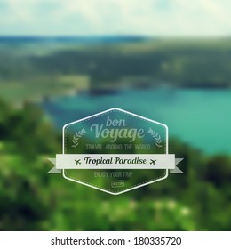 Vector blure landscape with hipster badge. Lake view. Mountains. Retro label design. Retro backdrop. Blur. Bokeh. Maritime. Landscape. Travel design label, tropic lake paradise.