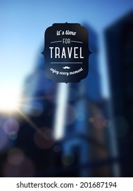 Vector blurred background. Blue city  unfocused backdrop with travel typographic label.