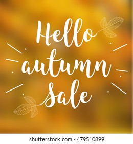 Vector blurred background with calligraphic inscription Hello autumn Sale