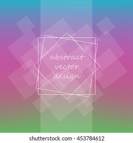 Vector blurred background with green, blue, purple colors and frame for your text.