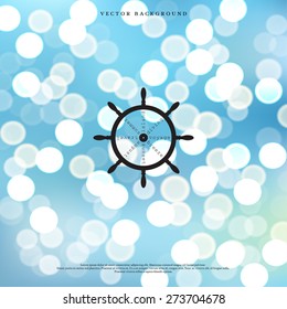 Vector blurred background. Marine style. Badge in the shape of steering wheel. Typography elements. Lights with bokeh effect.