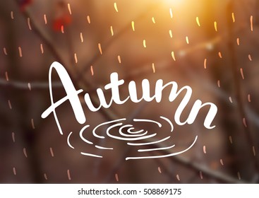 Vector blurred background with typography text Autumn . Hand lettering poster.