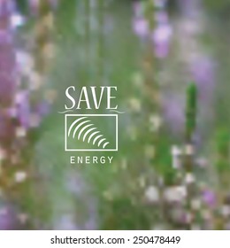 Vector blurred green backdrop. Eco icon. Saving energy. 