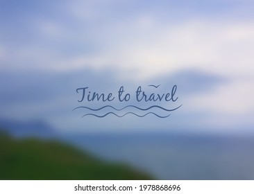 Vector blurred nature background blue color. Time to travel logo poster