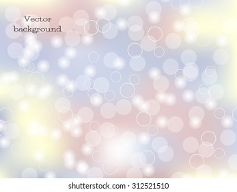 Vector blurred pastel abstract background. Bokeh effect and sparkles. Soft light background for flyer, blank, card, banner, invitation, brochure cover design template. 
