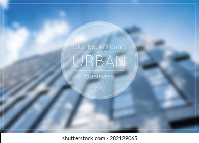 Vector blurred urban background. Blur modern blue office building. Business Concept
