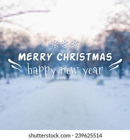 Vector blurred winter landscape background. Merry Christmas and Happy New Year greeting card